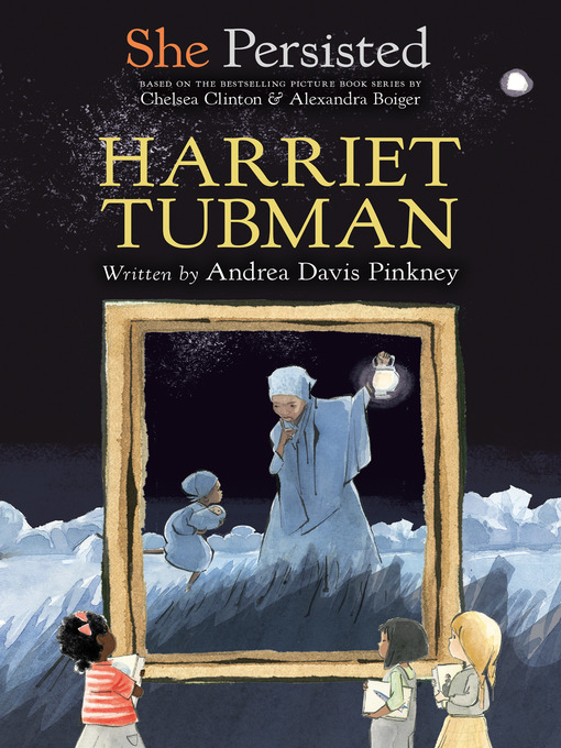 Title details for She Persisted: Harriet Tubman by Andrea Davis Pinkney - Available